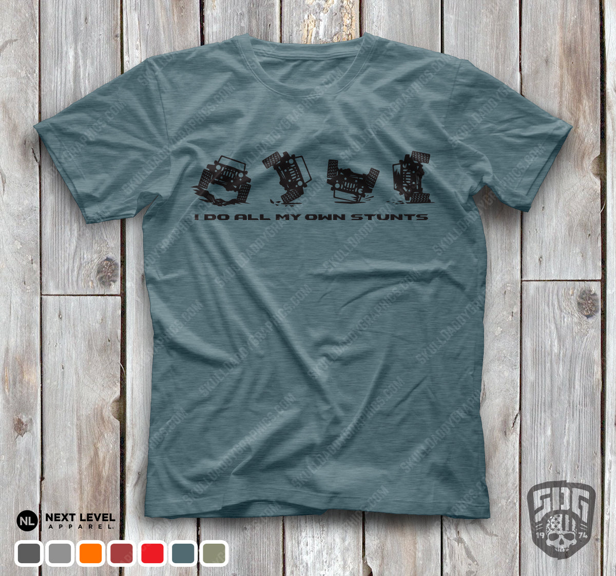 I Do All My Own Stunts t-shirt